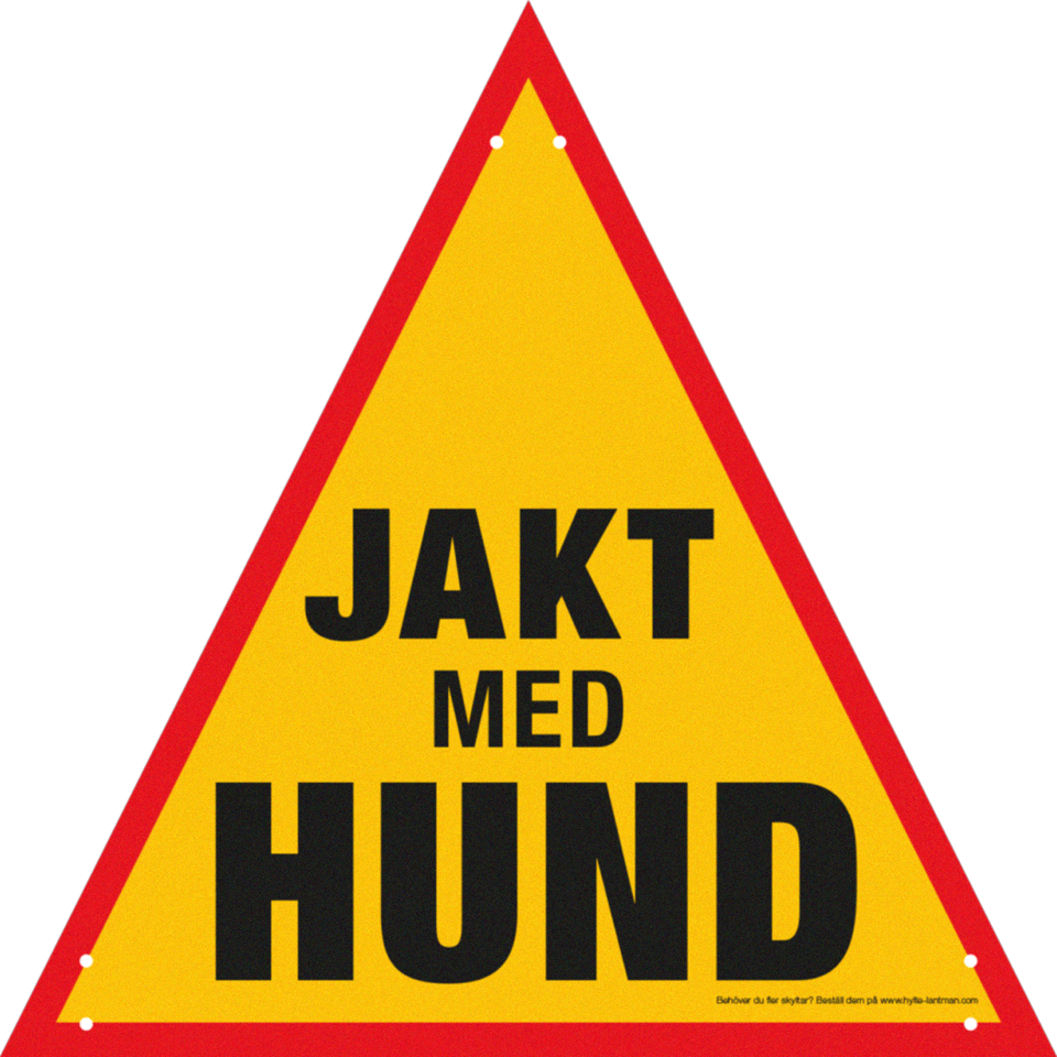 5etta Advarselsskilt "Jakt med hund" 360 x 360 x 325 mm